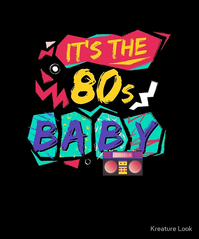 "Its The 80s Baby | 80s theme gift | 80s neon tshirt | rad ...