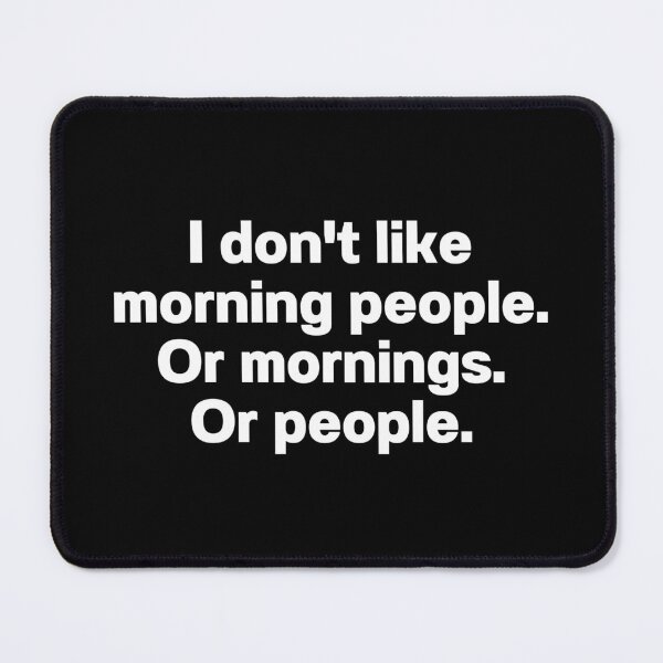 Item preview, No me gusta la gente mañanera ni las mañaneras ni la gente designed and sold by IntrovertWorld.