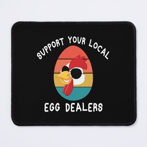 Item preview, Support Your Local Egg Dealers  designed and sold by Salahboulehoual.