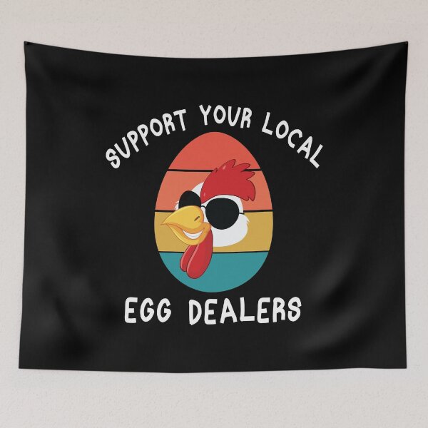 Item preview, Support Your Local Egg Dealers  designed and sold by Salahboulehoual.