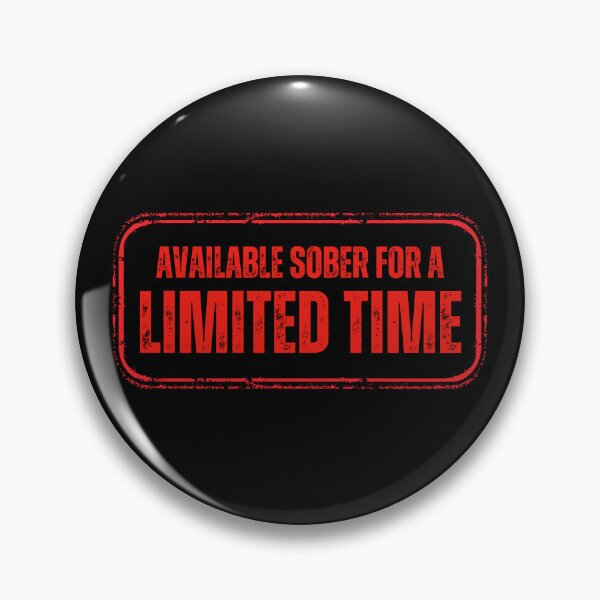 Item preview, Available Sober For a Limited Time designed and sold by ataraxiastore.