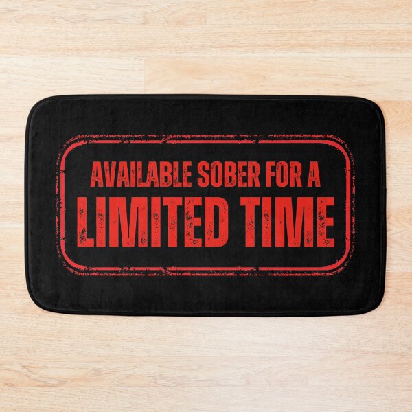 Item preview, Available Sober For a Limited Time designed and sold by ataraxiastore.