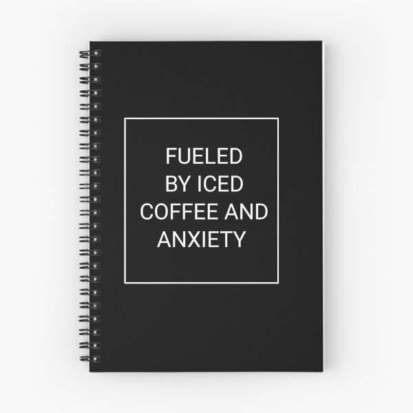 Item preview, Fueled by iced coffee and anxiety  designed and sold by fattim3.