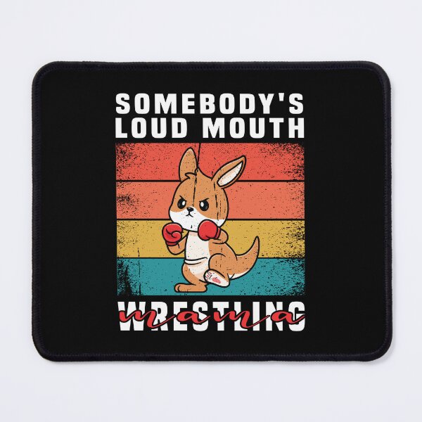 Item preview, somebody's loud mouth wrestling mama designed and sold by Salahboulehoual.
