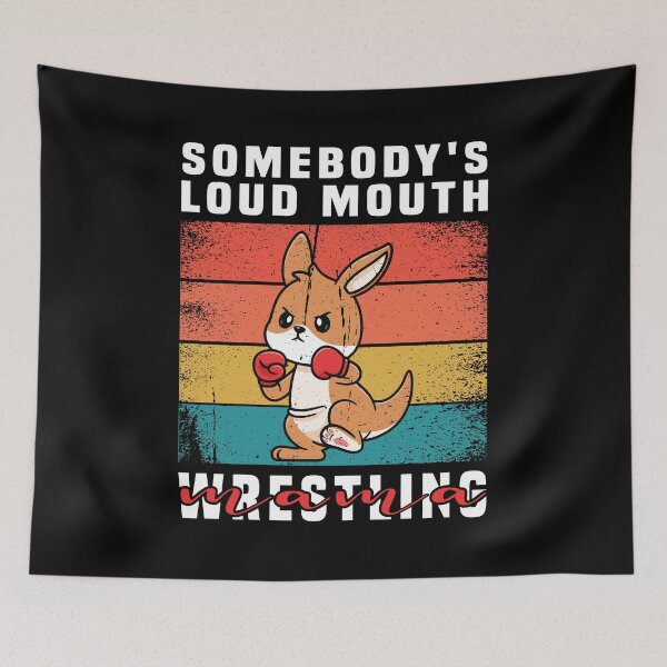 Item preview, somebody's loud mouth wrestling mama designed and sold by Salahboulehoual.