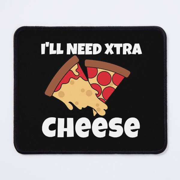 Item preview, I'll Need Extra Cheese - Pizza Lover Design designed and sold by WigOutlet.