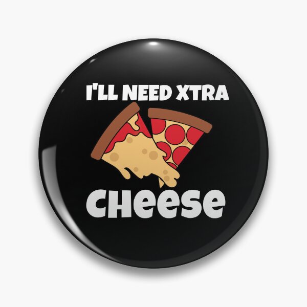 Item preview, I'll Need Extra Cheese - Pizza Lover Design designed and sold by WigOutlet.