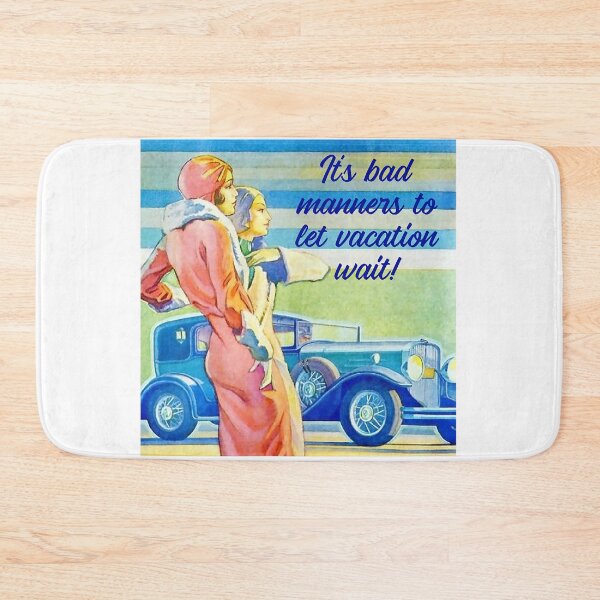 Item preview, It's Bad Manners to Let Vacation Wait! Traveler Gift designed and sold by SSustainable.