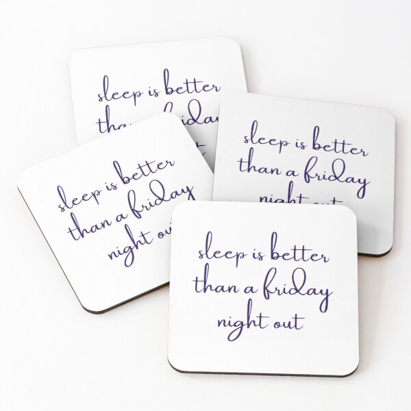 Item preview, sleep is better than a friday night out designed and sold by DreamBigShirts.