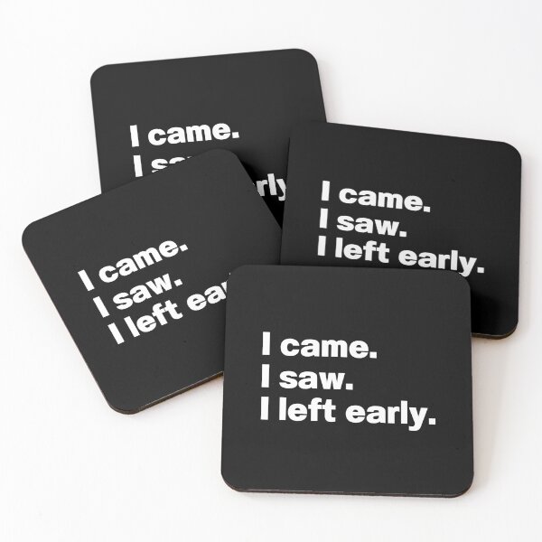 Item preview, I Came I Saw I Left Early designed and sold by IntrovertWorld.