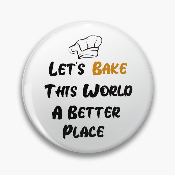 Item preview, Let's BAKE this world a better place designed and sold by SuperSoulArts.
