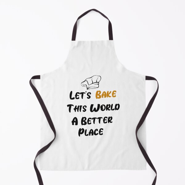 Item preview, Let's BAKE this world a better place designed and sold by SuperSoulArts.