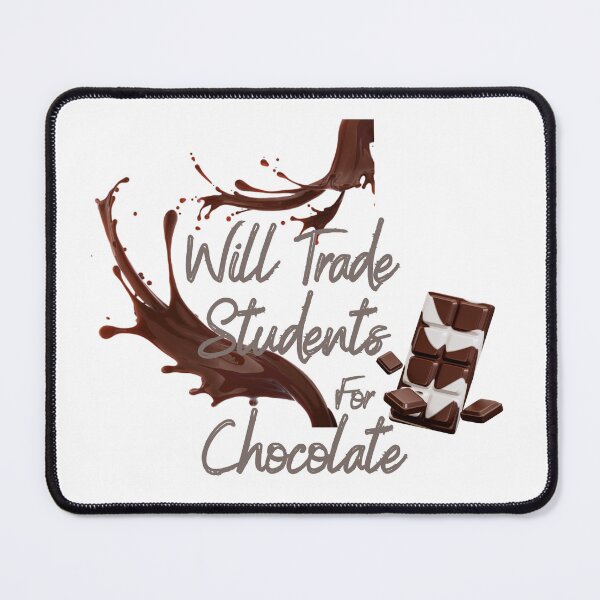 Item preview, will trade students for chocolate Essential T-Shirt designed and sold by ikiim-boutique ⭐⭐⭐⭐⭐.