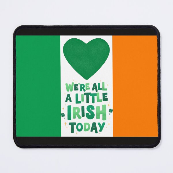 Item preview, WE'RE ALL A LITTLE IRISH TODAY designed and sold by Steven LaRussa.