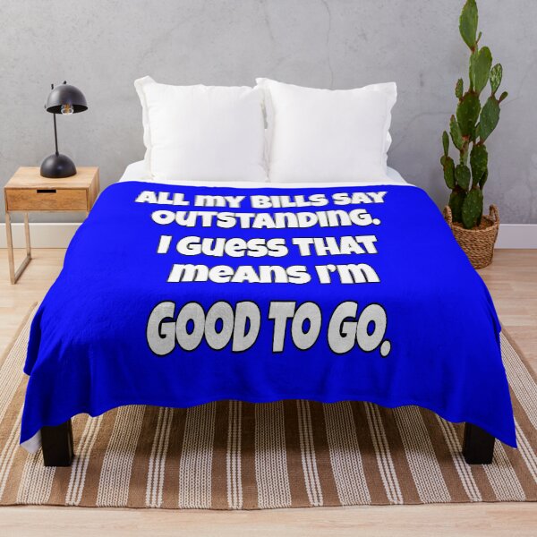 Item preview, Funny Sarcastic Humor All My Bills Say Outstanding. I Guess That Means I’m Good To Go. designed and sold by fantasticdesign.