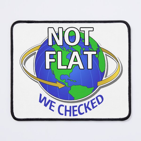 Item preview, Is the earth flat? NO IT'S NOT! designed and sold by Finde.