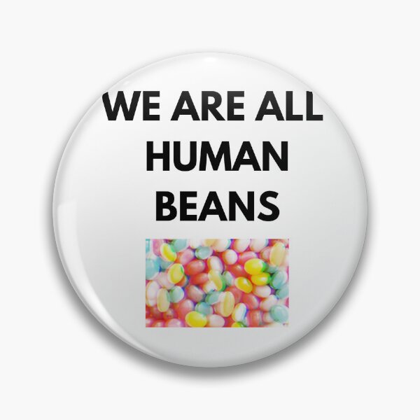 Item preview, WE ARE ALL HUMAN BEANS designed and sold by DijaOutlet.