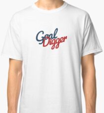 Goal Digger Classic T-Shirt