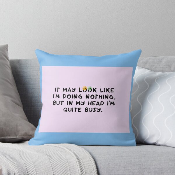 Item preview, It may look like I'm doing nothing, but in my head I'm quite busy- for pet lovers designed and sold by LiLohaveaplan.