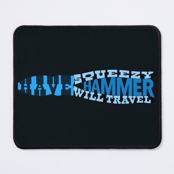 Item preview, Have Squeezy Hammer Will Travel, Electrician Humor designed and sold by TheTradesStore.