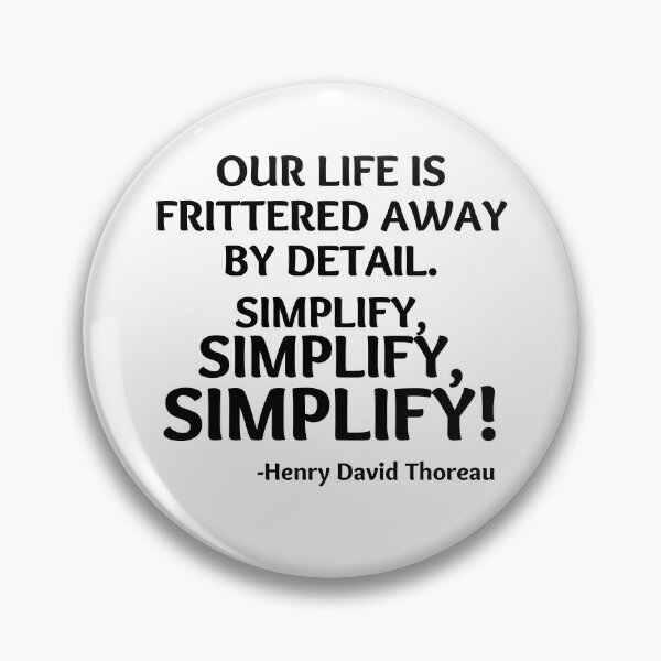 Item preview, our life is fritted away by detail simplify quote designed and sold by Chaos-Touch.
