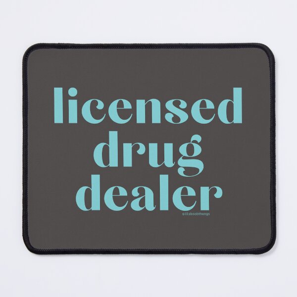 Item preview, Licensed Drug Dealer. v2 | @lilsboobthangs designed and sold by lilsboobthangs.