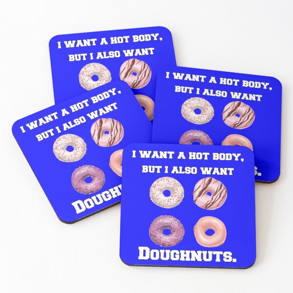 Item preview, Funny Donut Humor I Want A Hot Body, But I Also Want Doughnuts designed and sold by fantasticdesign.