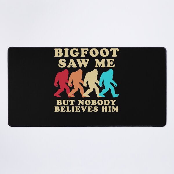 Item preview, Bigfoot Saw Me But Nobody Believes Him designed and sold by narekmug.