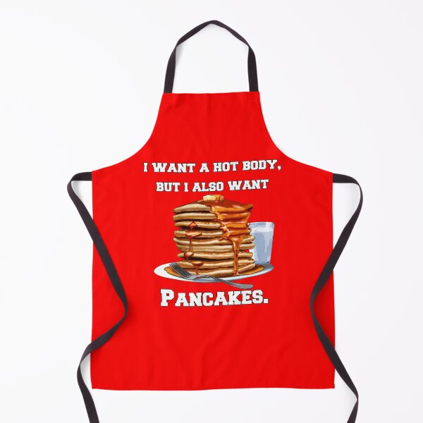 Item preview, Pancakes Lover I Want A Hot Body, But I Also Want Pancakes designed and sold by fantasticdesign.