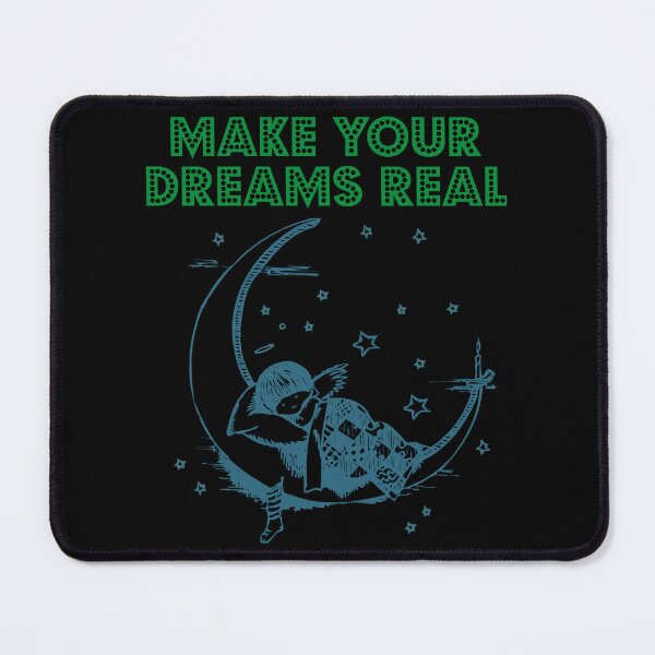 Item preview, Make Your Dreams Real designed and sold by Uvogin2099.