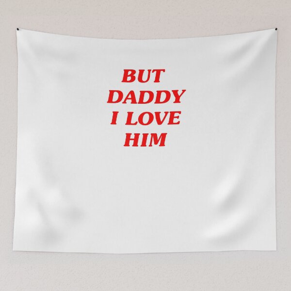 Item preview, BUT DADDY I LOVE HIM designed and sold by MerchSpot.