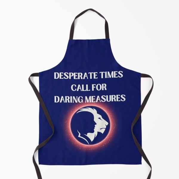 Item preview, Motivational "Desperate Times Call For Daring Measures" designed and sold by Write-to-Rebel.