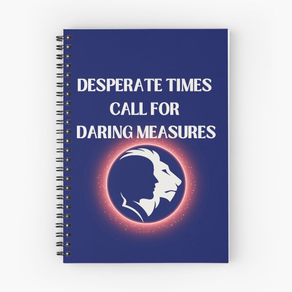 Item preview, Motivational "Desperate Times Call For Daring Measures" designed and sold by Write-to-Rebel.