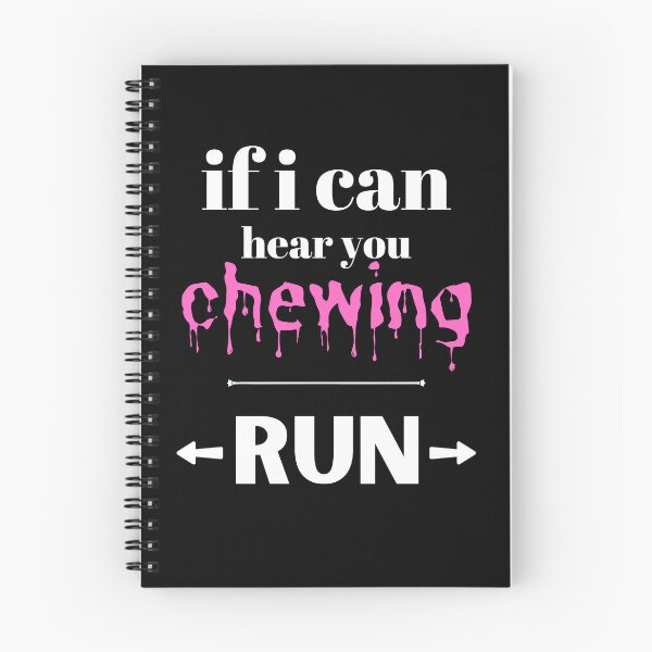 Item preview, If I Can Here You Chewing Run! designed and sold by blossomgirl33.
