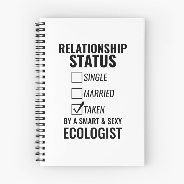 Item preview, Relationship Status Single Married Taken by a Smart and Sexy ecologist tshirt designed and sold by simbamerch.