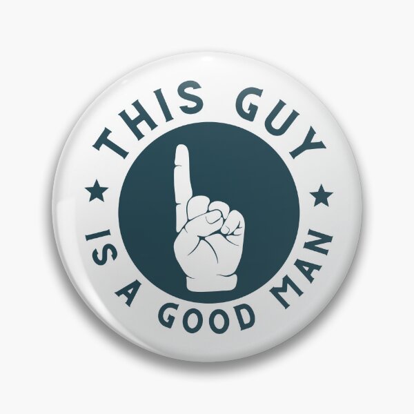 Item preview, This Guys Is A Good Man designed and sold by Kai Wen Designs.