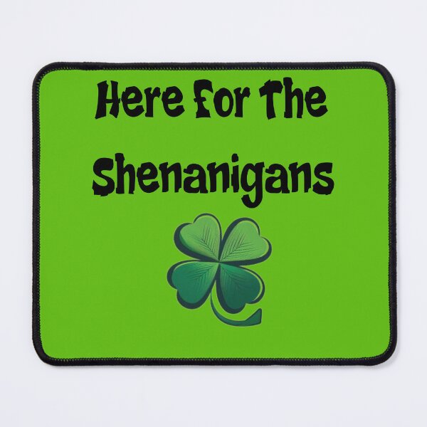 Item preview, Here For Shenanigans St Patricks Day designed and sold by Beauti-artist.