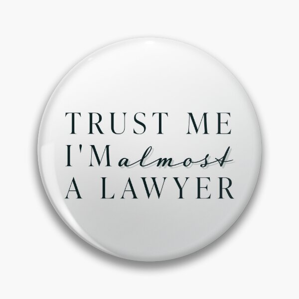 Item preview, Trust me, I'm almost a lawyer designed and sold by SilcrowDesign.