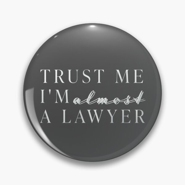 Item preview, Trust me, I'm almost a lawyer (dark backgrounds) designed and sold by SilcrowDesign.
