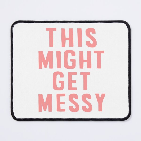 Item preview, This might get messy designed and sold by purcellart.