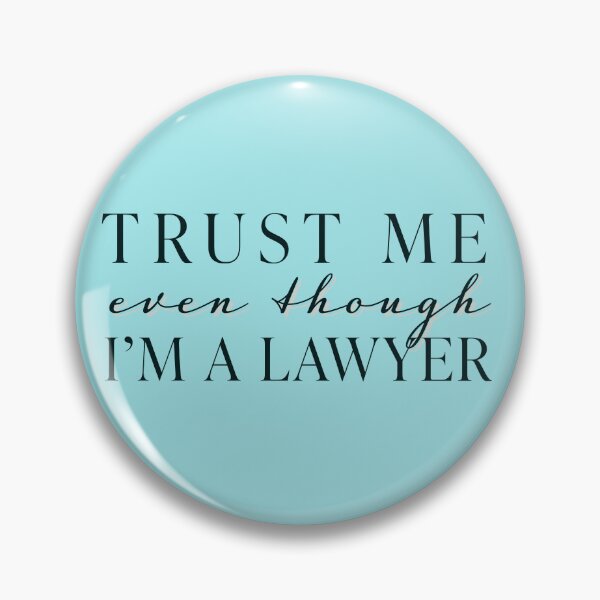 Item preview, Trust me, (even though)  I'm a lawyer designed and sold by SilcrowDesign.