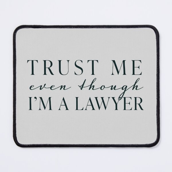 Item preview, Trust me, (even though)  I'm a lawyer designed and sold by SilcrowDesign.