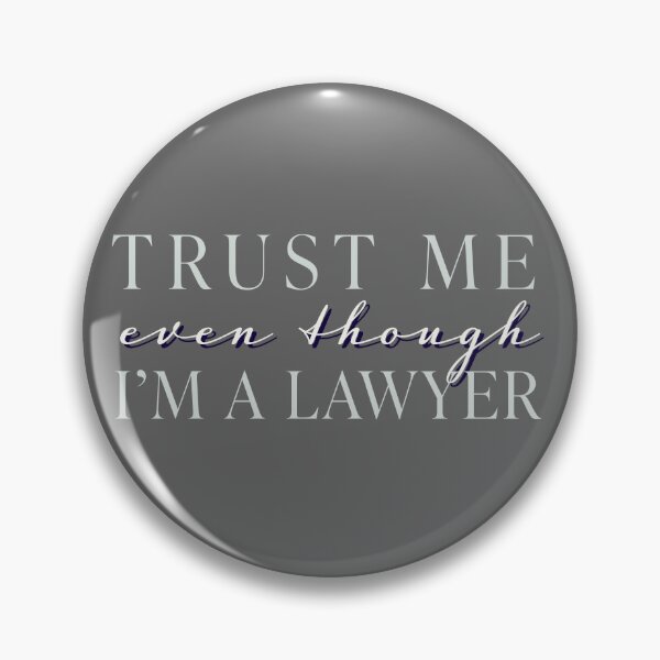 Item preview, Trust me, (even though)  I'm a lawyer (dark background) designed and sold by SilcrowDesign.
