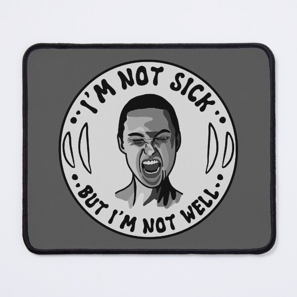 Item preview, I'm Not Sick designed and sold by Unhinged Heather.