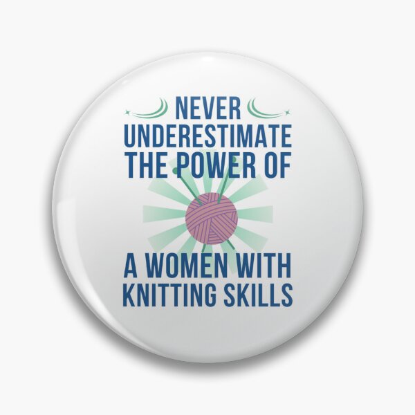 Item preview, Never underestimate the power of a woman with knitting skills designed and sold by chetan786.