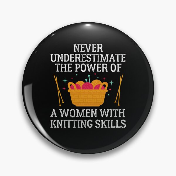 Item preview, Never underestimate the power of a woman with knitting skills designed and sold by chetan786.