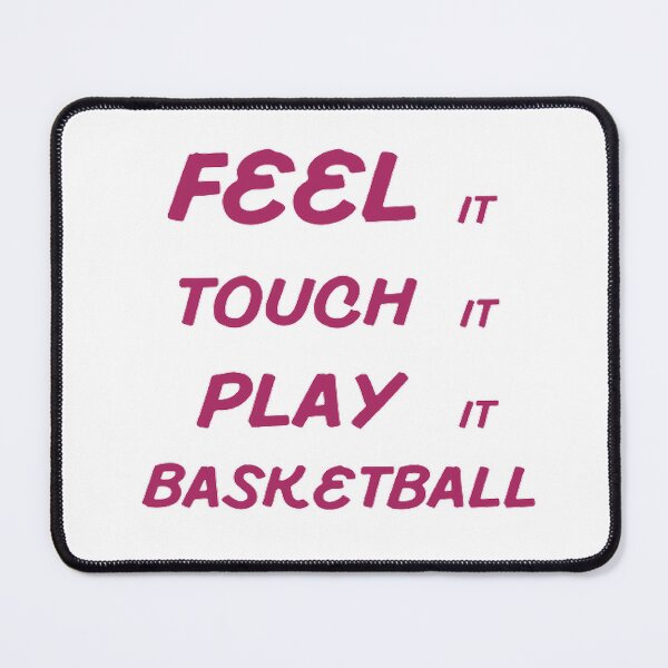 Item preview, Feel It Touch It Play It Basketball designed and sold by Hammy97.