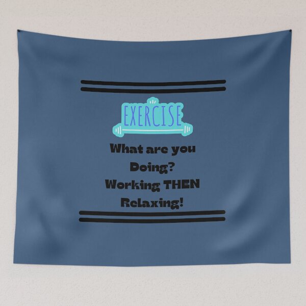 Item preview, Exercise, What are you doing? working then relaxing! designed and sold by POSITIVE4EVA.