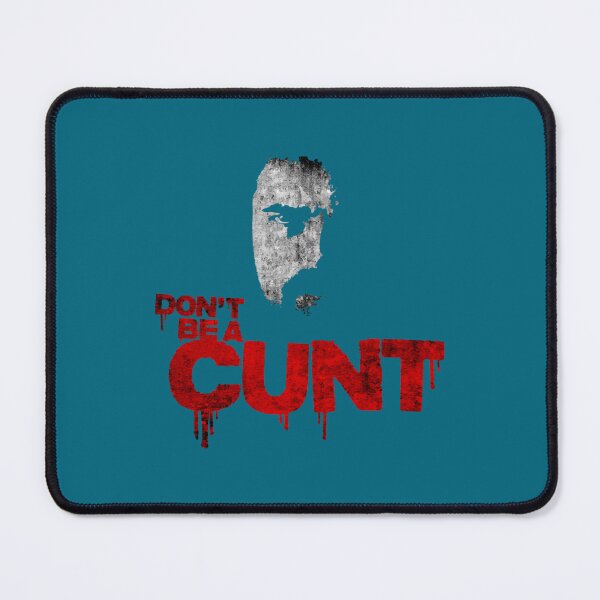 Item preview, Don´t be a cunt designed and sold by dphelim1.