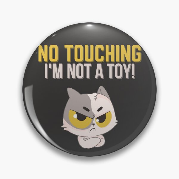 Item preview, No touching, I'm not a toy! designed and sold by ZingAndPep.
